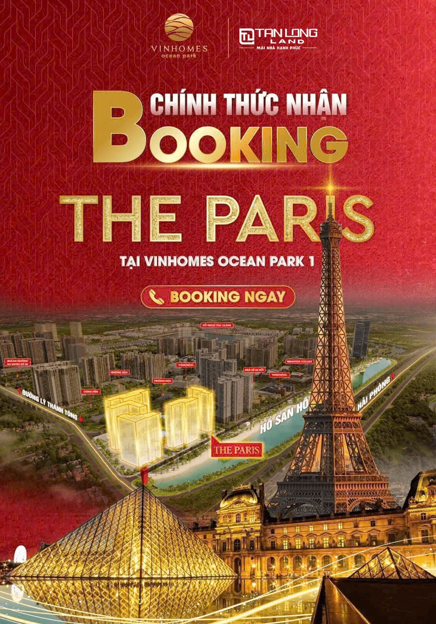 Booking chung cư The Paris Vinhomes Ocean Park Gia Lâm – Cơ hội sở hữu căn hộ đẳng cấp tại thành phố biển